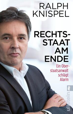 Rechtsstaat am Ende von Gronemeier,  Heike, Knispel,  Ralph