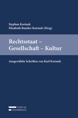 Rechtsstaat – Gesellschaft – Kultur von Korinek,  Stephan, Rumler-Korinek,  Elisabeth