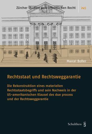 Rechtsstaat und Rechtsweggarantie von Boller,  Marcel