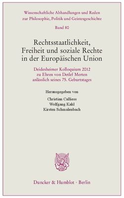 Rechtsstaatlichkeit, Freiheit und soziale Rechte in der Europäischen Union. von Calliess,  Christian, Kahl,  Wolfgang, Schmalenbach,  Kirsten