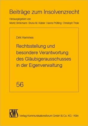 Der Gläubigerausschuss in der Eigenverwaltung: Rechtsstellung und besondere Verantwortung von Hammes,  Dirk