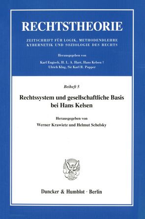 Rechtssystem und gesellschaftliche Basis bei Hans Kelsen. von Krawietz,  Werner, Schelsky,  Helmut