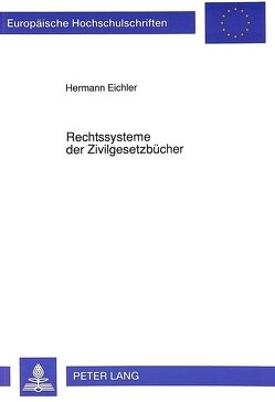 Rechtssysteme der Zivilgesetzbücher von Eichler,  Hermann