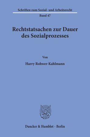 Rechtstatsachen zur Dauer des Sozialprozesses. von Rohwer-Kahlmann,  Harry