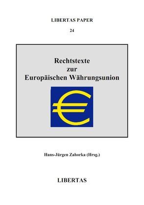 Rechtstexte zur Europäischen Währungsunion von Zahorka,  Hans J