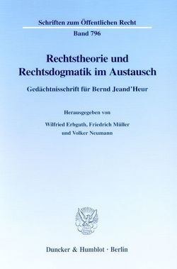 Rechtstheorie und Rechtsdogmatik im Austausch. von Erbguth,  Wilfried, Müller,  Friedrich, Neumann,  Volker