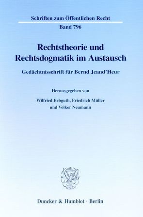 Rechtstheorie und Rechtsdogmatik im Austausch. von Erbguth,  Wilfried, Müller,  Friedrich, Neumann,  Volker