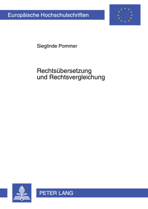 Rechtsübersetzung und Rechtsvergleichung von Pommer,  Sieglinde