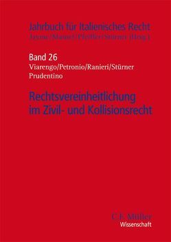 Rechtsvereinheitlichung im Zivil- und Kollisionsrecht von Jayme,  Erik, Mansel,  Heinz-Peter, Pfeiffer,  Thomas, Stürner,  Michael