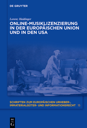 Online-Musiklizenzierung in der Europäischen Union und in den USA von Haidinger,  Lorenz