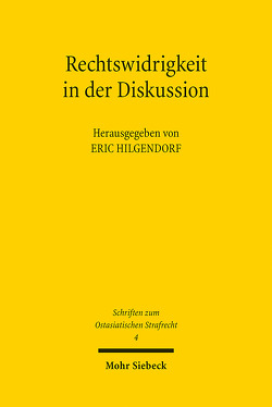 Rechtswidrigkeit in der Diskussion von Hilgendorf,  Eric