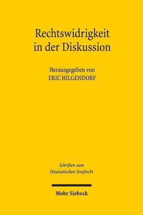 Rechtswidrigkeit in der Diskussion von Hilgendorf,  Eric