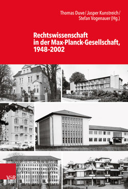 Rechtswissenschaft in der Max-Planck-Gesellschaft, 1948–2002 von Duve,  Thomas, Kunstreich,  Jasper, Vogenauer,  Stefan