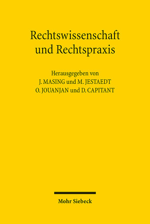 Rechtswissenschaft und Rechtspraxis von Capitant ,  David, Jestaedt,  Matthias, Jouanjan,  Olivier, Masing,  Johannes