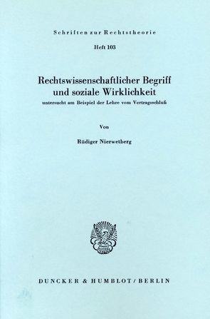 Rechtswissenschaftlicher Begriff und soziale Wirklichkeit von Nierwetberg,  Rüdiger