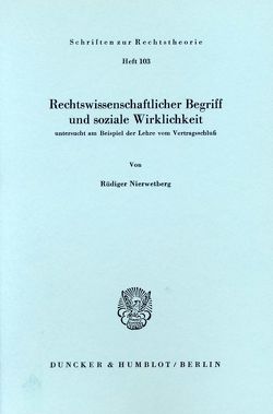 Rechtswissenschaftlicher Begriff und soziale Wirklichkeit von Nierwetberg,  Rüdiger