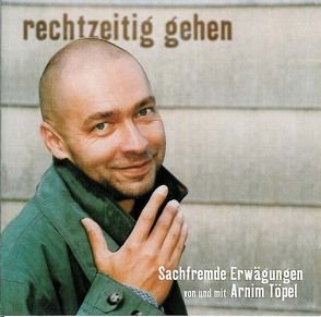 Rechtzeitig gehen von Töpel,  Arnim