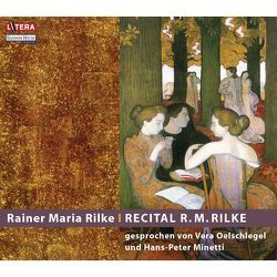 Recital R. M. Rilke von Minetti,  Hans-Peter, Oelschlegel,  Vera, Rilke,  Rainer Maria
