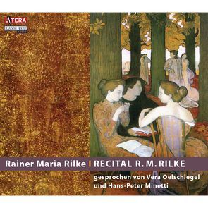 Recital R. M. Rilke von Minetti,  Hans-Peter, Oelschlegel,  Vera, Rilke,  Rainer Maria