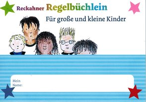 Reckahner Regelbücklein für große und kleine Kinder von Maywald,  Jörg, Prengel,  Annedore