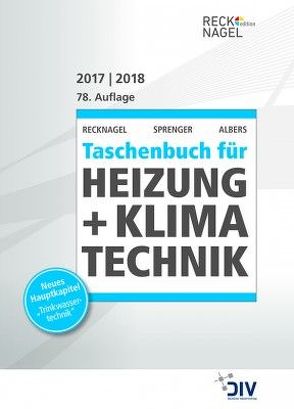 Recknagel – Taschenbuch für Heizung + Klimatechnik 78. Ausgabe 2017/2018 von Albers,  Karl-Josef