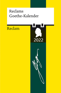 Reclams Goethe-Kalender 2022 von Seng,  Joachim