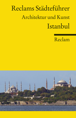 Reclams Städteführer Istanbul von Asutay-Effenberger,  Neslihan