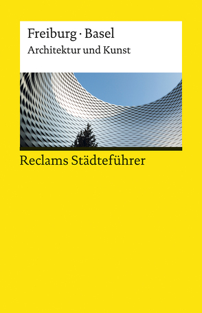 Reclams Städteführer Freiburg / Basel von Kalchthaler,  Peter