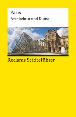 Reclams Städteführer Paris von Kropmanns,  Peter