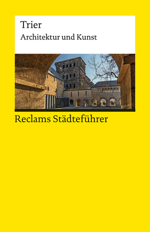 Reclams Städteführer Trier von Ahn,  Jürgen von