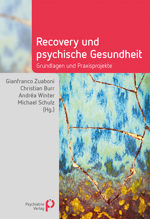 Recovery und psychische Gesundheit von Burr,  Christian, Schulz,  Michael, Winter,  Andrea, Zuaboni,  Gianfranco