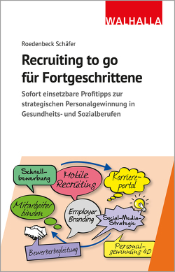 Recruiting to go für Fortgeschrittene von Roedenbeck Schäfer,  Maja