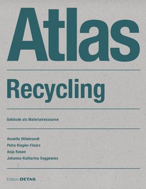 Atlas Recycling von Hillebrandt,  Annette, Riegler-Floors,  Petra, Rosen,  Anja, Seggewies,  Johanna