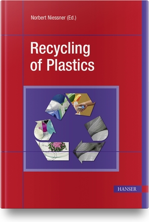 Recycling of Plastics von Niessner,  Norbert