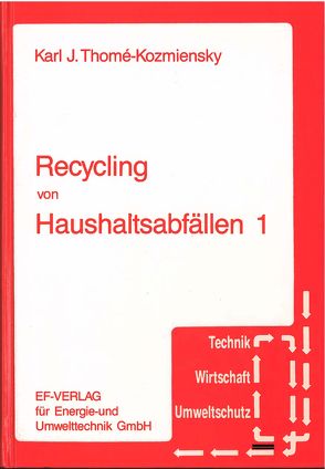 Recycling von Haushaltsabfällen 1 von Thomé-Kozmiensky,  Karl Joachim