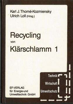 Recycling von Klärschlamm 1 von Loll,  Ulrich, Thomé-Kozmiensky,  Karl J.