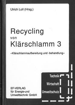 Recycling von Klärschlamm 3 von Loll,  Ulrich