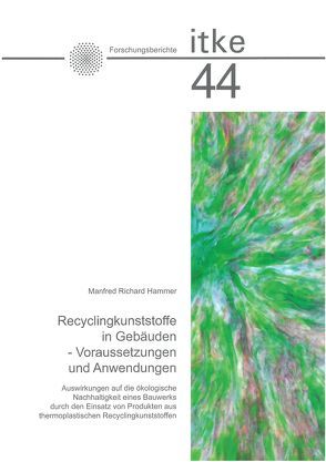 Recyclingkunststoffe in Gebäuden – Voraussetzungen und Anwendungen von Hammer,  Manfred Richard
