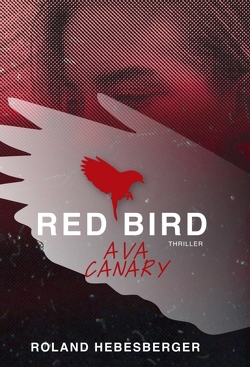 Red Bird – Ava Canary von Hebesberger,  Roland