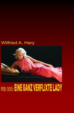 RED BOOK Buchausgabe / RB 005: Eine ganz verflixte Lady von Hary,  Wilfried A.