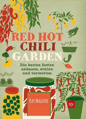 Red Hot Chili Garden von Maguire,  Kay, Nutto,  Kirsten