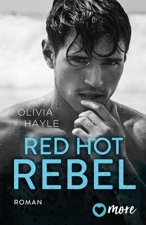 Red Hot Rebel von Hayle,  Olivia, Hölsken,  Nicole