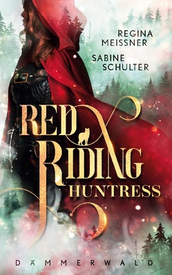 Red Riding Huntress von Meißner,  Regina, Schulter,  Sabine