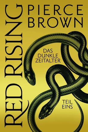 Red Rising: Das dunkle Zeitalter – Teil 1 von Brown,  Pierce, Kern,  Claudia