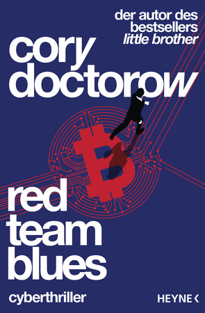 Red Team Blues – Vom Jäger zum Gejagten von Doctorow,  Cory, Langowski,  Jürgen