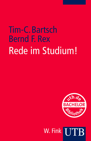 Rede im Studium! von Bartsch,  Tim-Christian, Rex,  Bernd F.