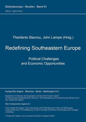 Redefining Southeastern Europe. Political Challenges and Economic Opportunities von Lampe,  John, Stavrou,  Theofanis