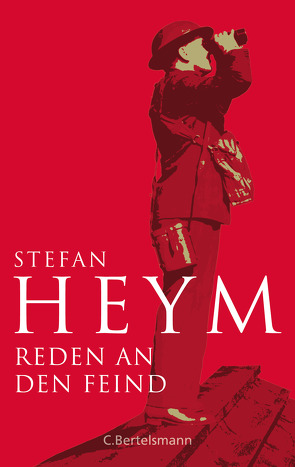 Reden an den Feind von Heym,  Stefan, Mallwitz,  Peter