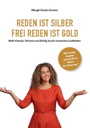 Reden ist Silber. Freireden ist Gold von Lieverz,  Margit Susan