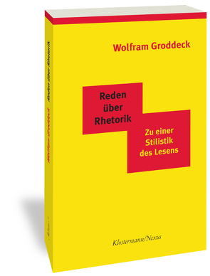 Reden über Rhetorik von Groddeck,  Wolfram